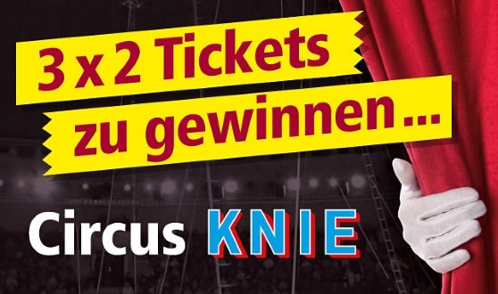 Jede Woche 3 x 2 Circus Knie Tickets gewinnen